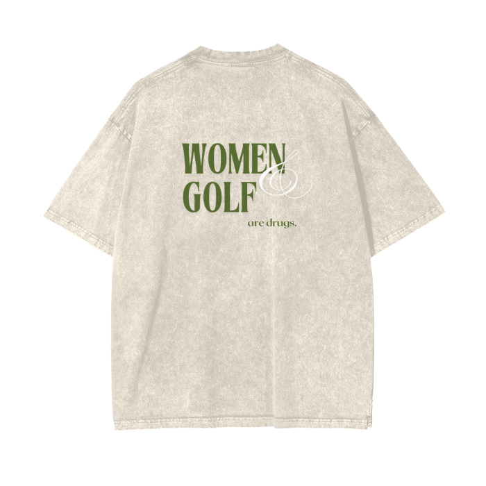 WOMEN & GOLF ARE DRUGS TEE