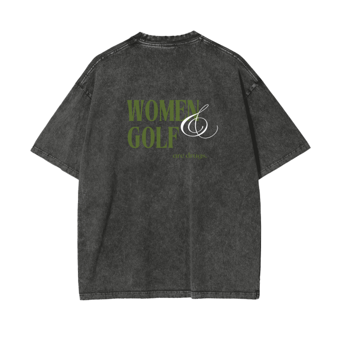 WOMEN & GOLF ARE DRUGS TEE