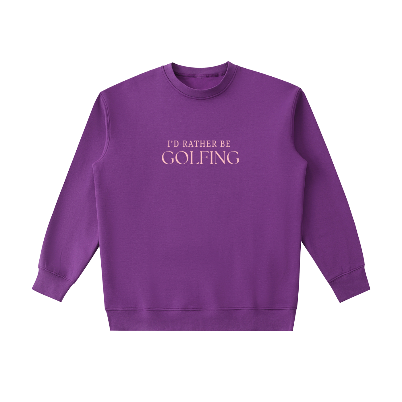 I'D RATHER BE GOLFING (PINK) CREWNECK