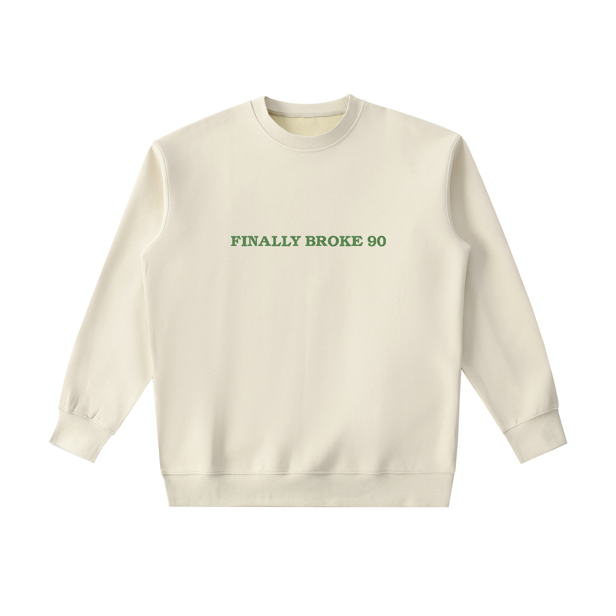 FINALLY BROKE 90 Crewneck
