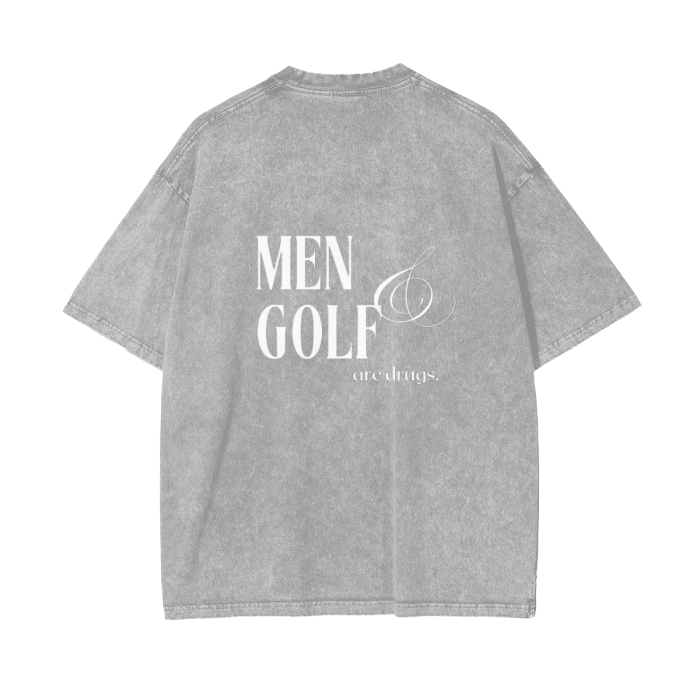 MEN & GOLF ARE DRUGS TEE