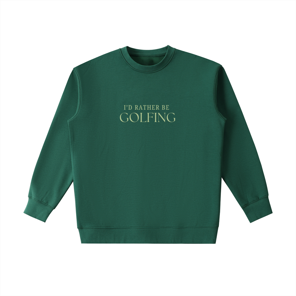 I'D RATHER BE GOLFING (GREEN)