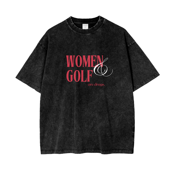 WOMEN & GOLF ARE DRUGS TEE